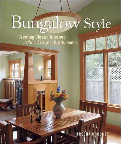 обложка книги Bungalow Style: Creating Classic Interiors in Your Arts and Crafts Home книга Bungalow Style: Creating Classic Interiors in Your Arts and Crafts Home, автор: Treena Crochet